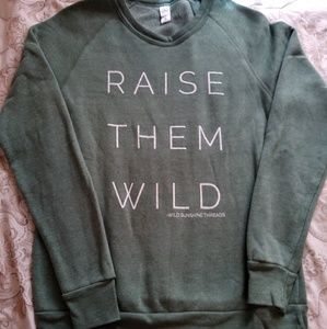 'Raise them wild' sweater!